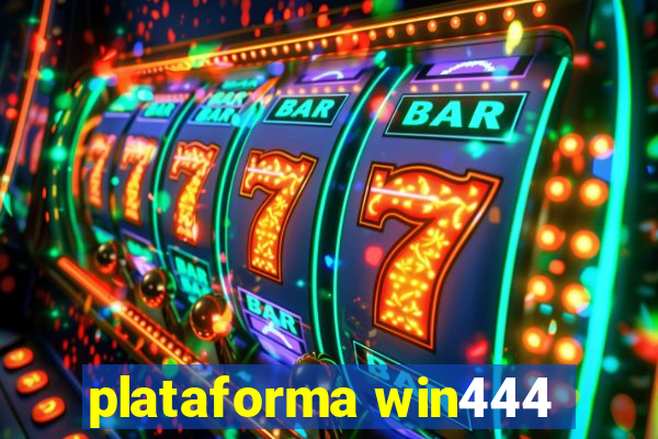 plataforma win444